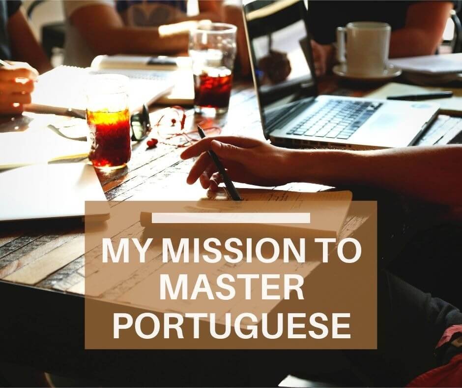 My mission to master Portuguese